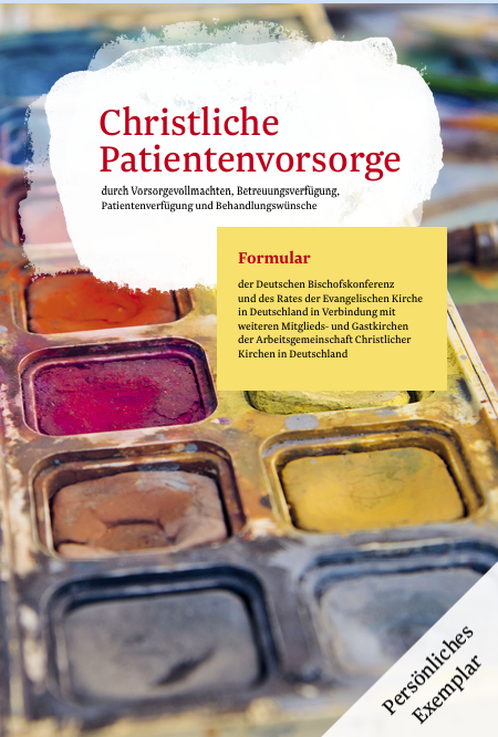 Christliche Patientenvorsorge – in Gottes Händen geborgen